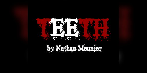 Cover image for Teeth - #BitesizedHorrorJam