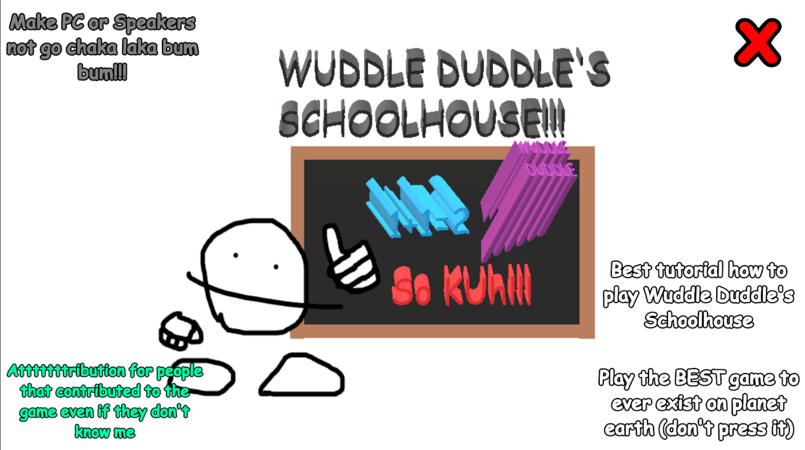 Wuddle Duddle's Schoolhouse [BETA] by Definitely NOT some sorta ...