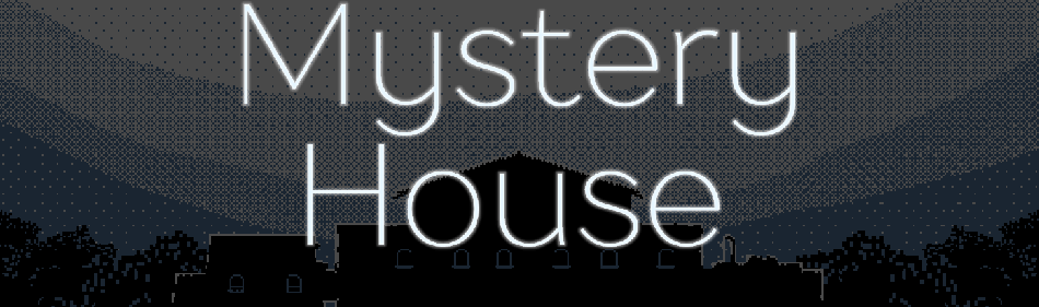 Mystery House