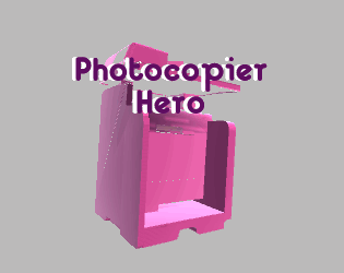 Photocopier Hero