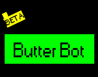 Butter Bot by Gameskul