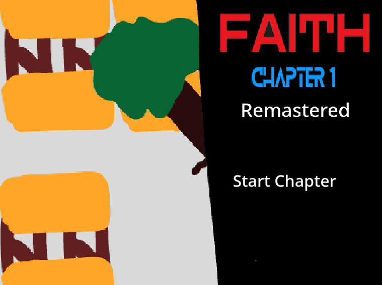 FAITH Chapter 1 Remastered ( By CrisPlushStudios Entertainment ) by ...