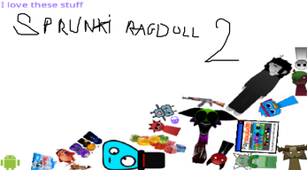 Sprunki Ragdoll 2 by SillyDavidLOL