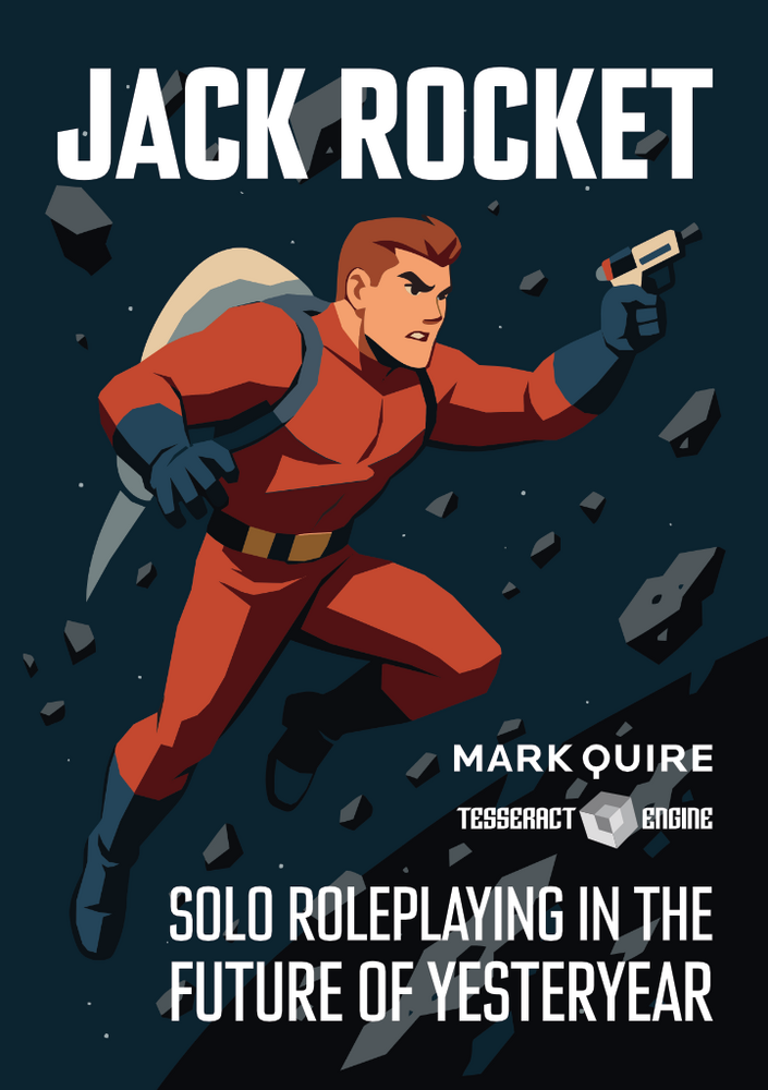 JACK ROCKET: SOLO EDITION RPG by Mark Quire