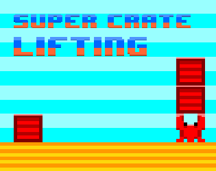 SUPER CRATE LIFTING by POPSAUR