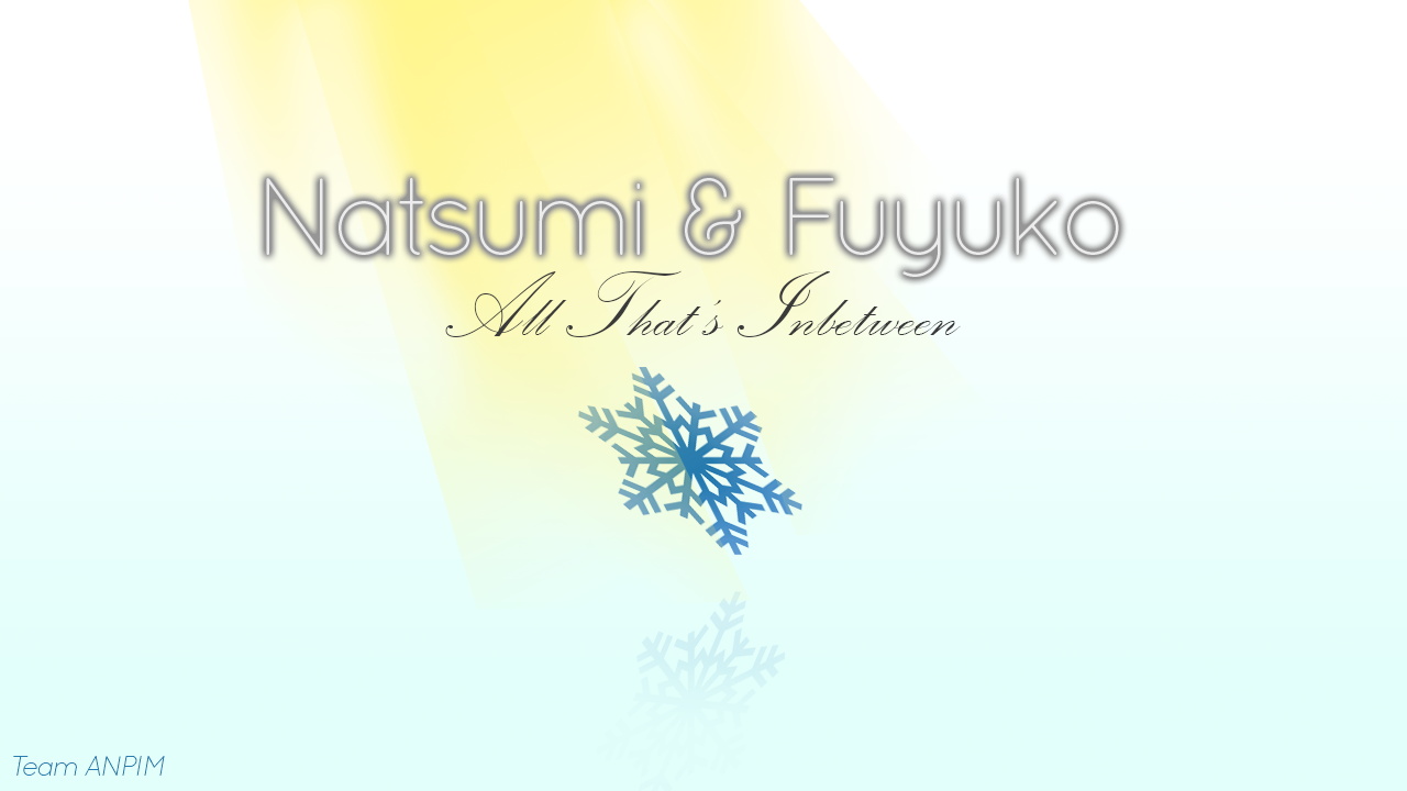 Natsumi & Fuyuko: All That's Inbetween