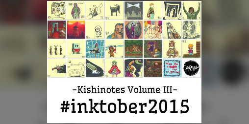 Cover image for Kishinotes Volume 3: #inktober2015
