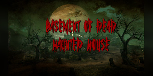 Cover image for Basement of Dead Haunted House