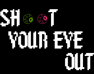 Shoot Your Eye Out