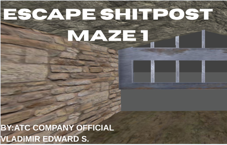 Escape Shitpost Maze Make Your Own Nextbots Edition by ATC COMPANY OFFICIAL