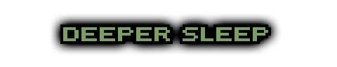 Deeper Sleep