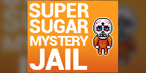Cover image for SUPER SUGAR MYSTERY JAIL