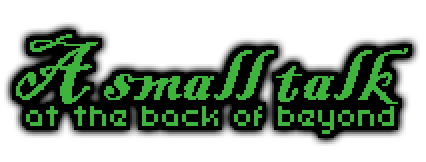A small talk at the back of beyond