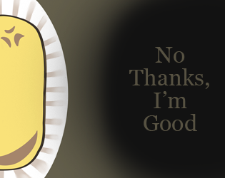 Cover image for No Thanks, I'm Good