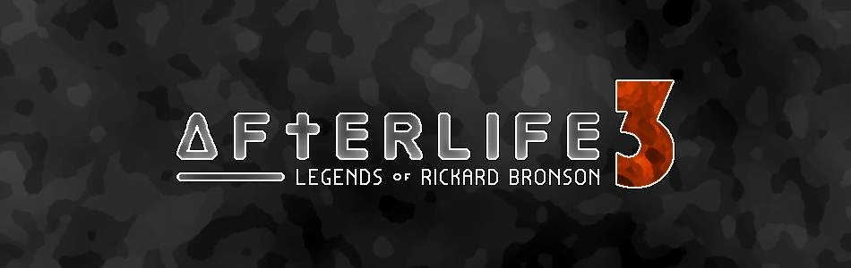 Afterlife 3: Legends of Rickard Bronson