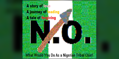 Cover image for What Would You Do As a Nigerian Tribal Chief