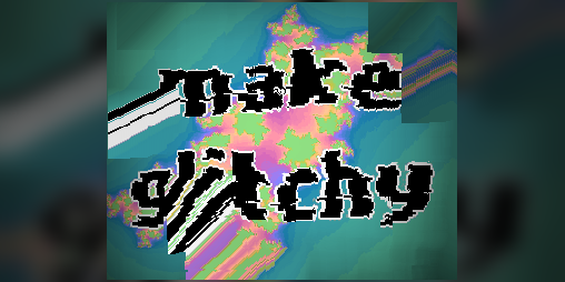 Cover image for Make Glitchy