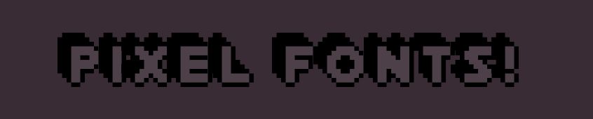 Pixel Fonts!