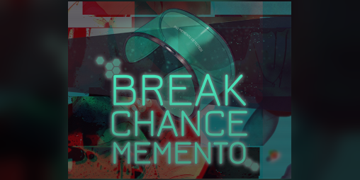 Cover image for Break Chance Memento