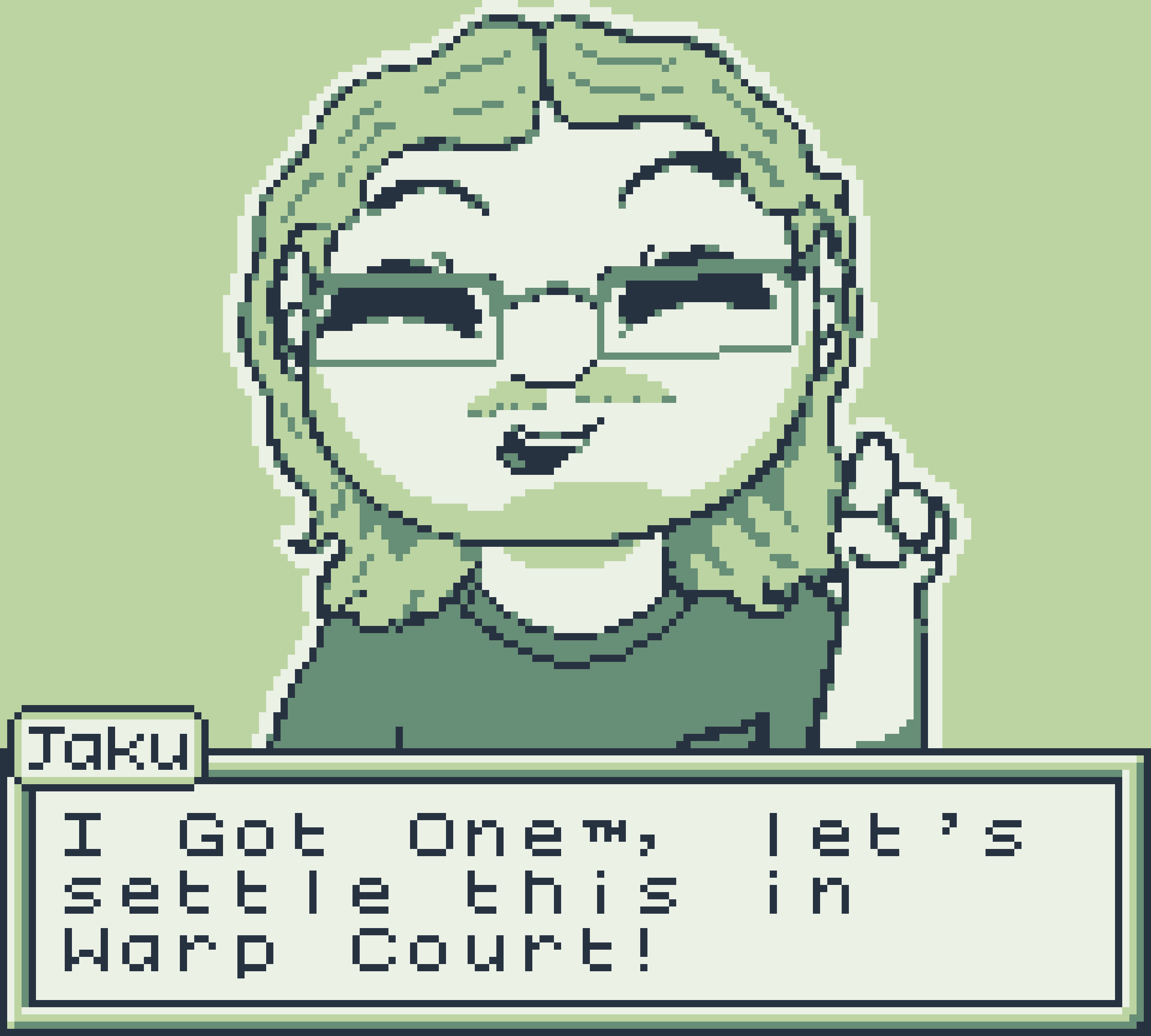 Jaku smiles and points a finger upward. 'I Got One(tm), let's settle this in Warp Court!'
