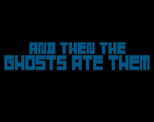Cover image for And Then The Ghosts Ate Them