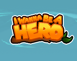 I Wanna Be A Hero by 4EVA Studios