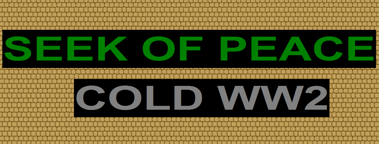 Seek Of Peace: Cold WW2