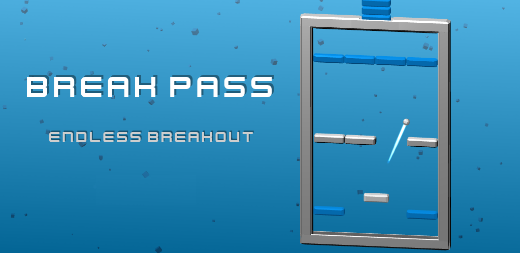 Break Pass - Endless Breakout