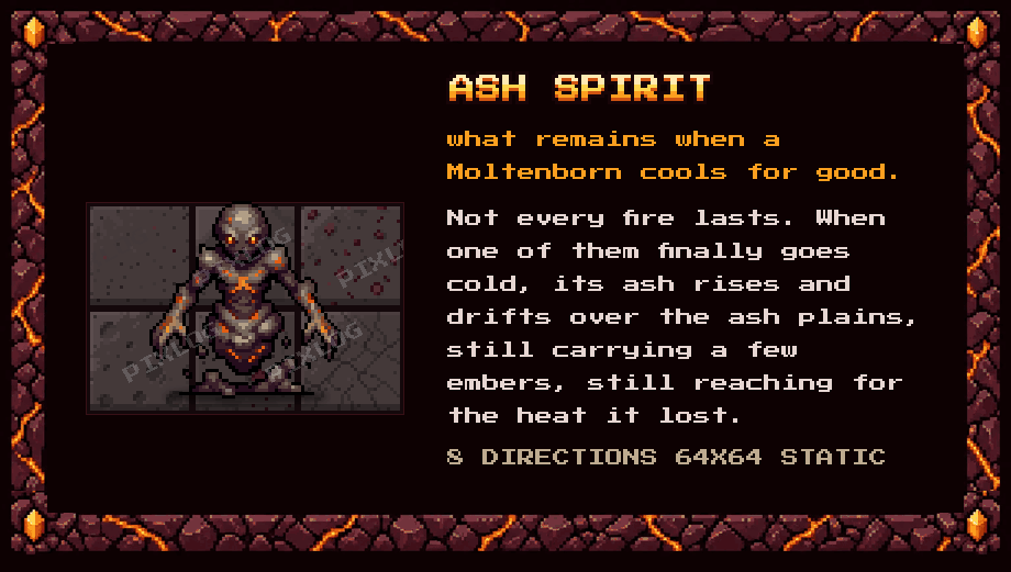 Ash Spirit, what remains when a Moltenborn cools for good. It drifts over the ash plains. 8 directions, 64x64, static.