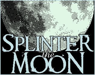 Cover image for Splinter the Moon [Demo]