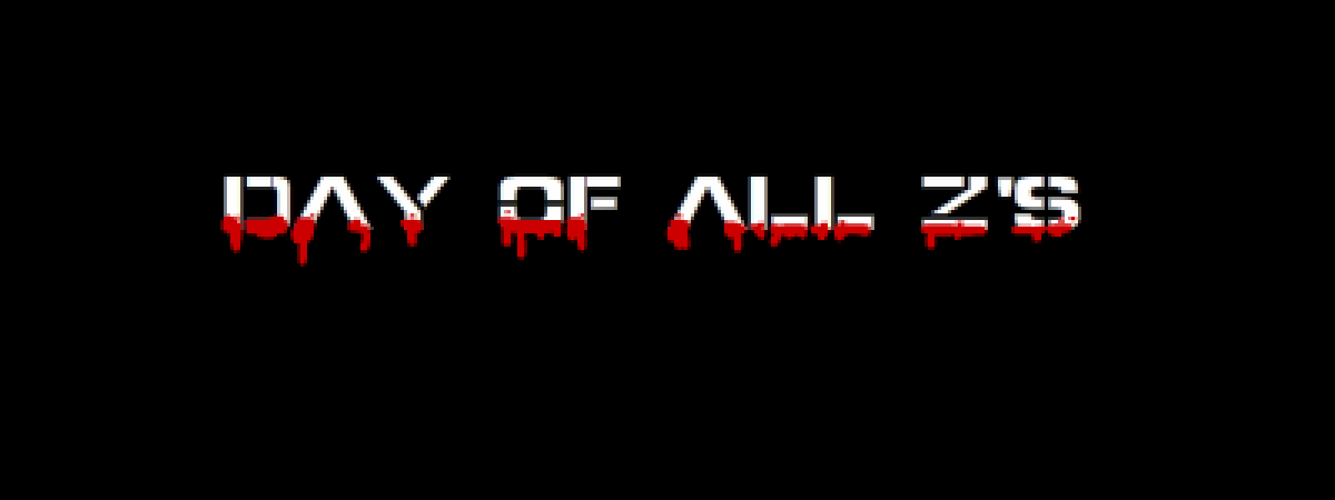 (gm48 17) Day of the Zs