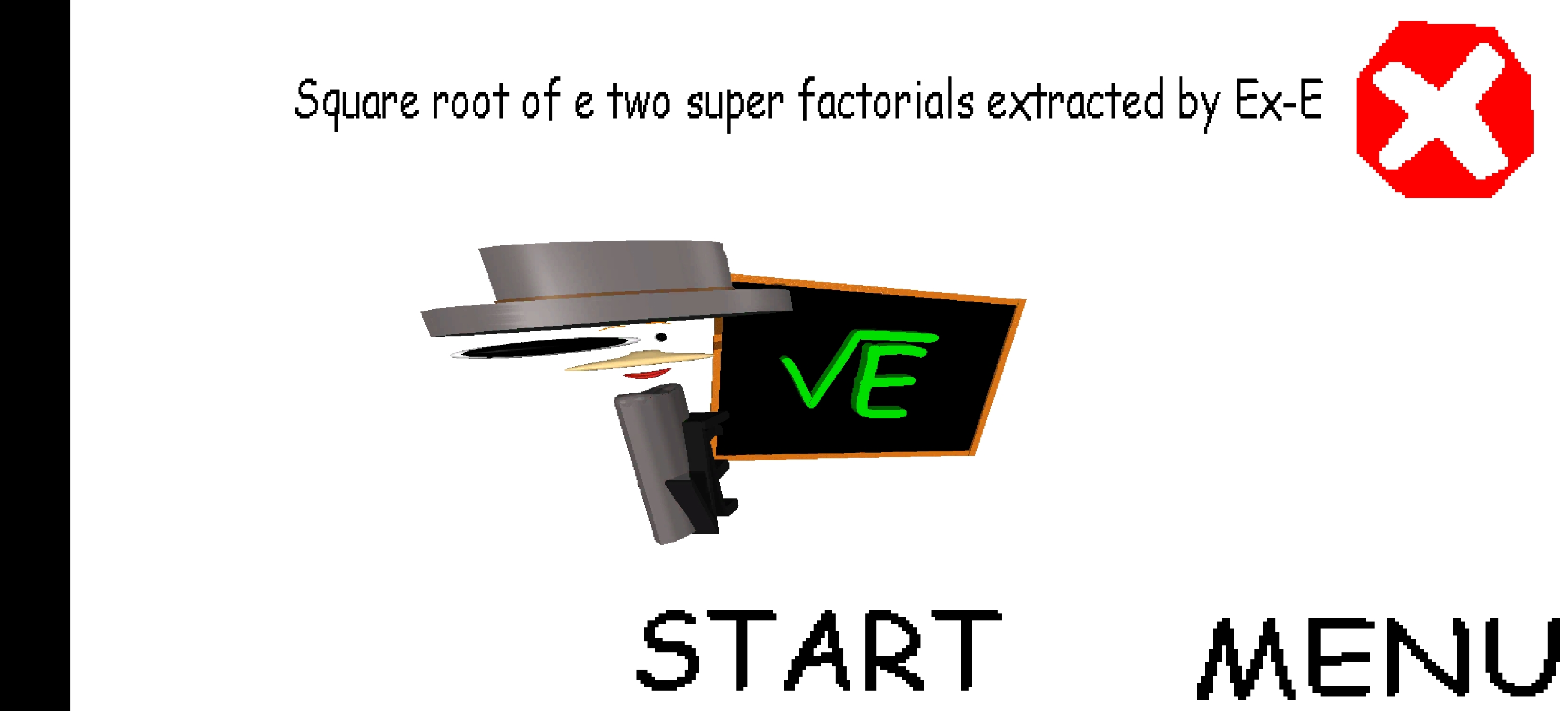 Square root of E two super FACTORIALS extracted by Ex-E by >:3 Cubed ...