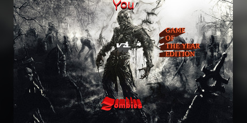 Cover image for You vs zombies GAME OF THE YEAR EDITION