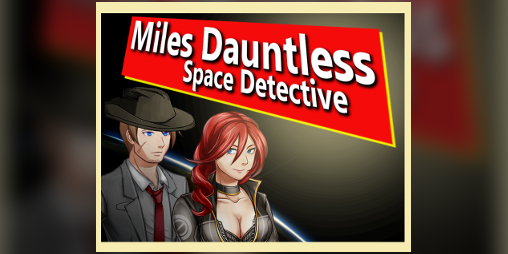 Cover image for Miles Dauntless, Space Detective