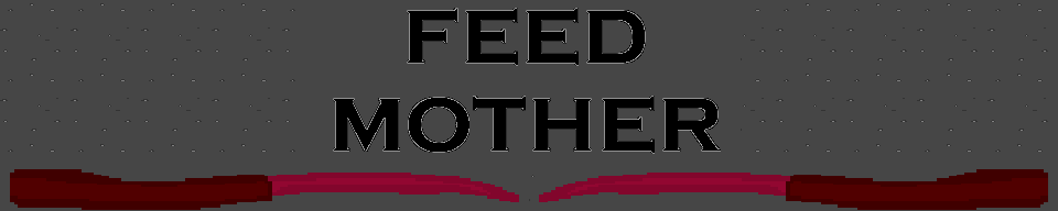 Feed Mother