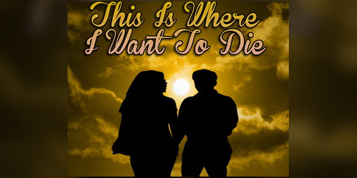 Cover image for This Is Where I Want To Die
