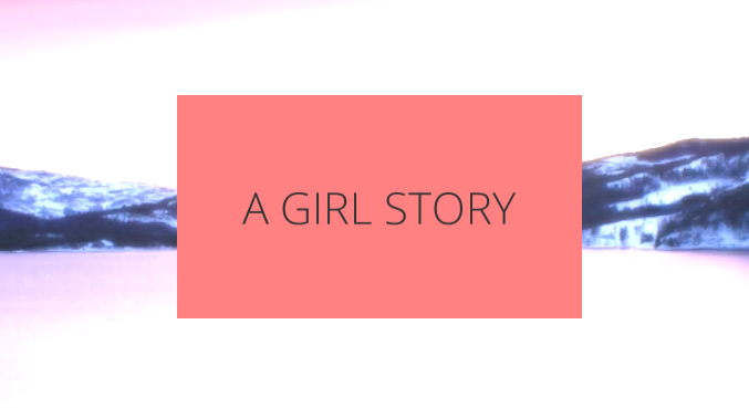 A Girl Story