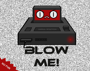 Blow Me!