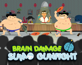 Brain Damage Sumo Gunfight