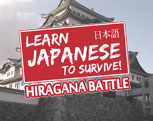 Learn Japanese To Survive - Hiragana Battle [$6.99] [Role Playing] [Windows]