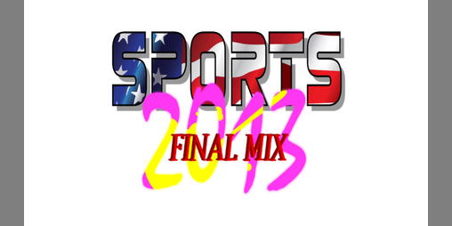 Cover image for Sports 2013 Final Mix: Down By Five, Twenty Seconds On The Clock: Gamers Beware Your In For A Scare™