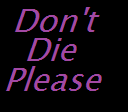 Cover image for Don't Die Please!
