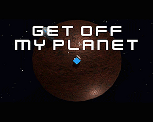Get Off My Planet