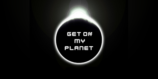 Cover image for Get Off My Planet