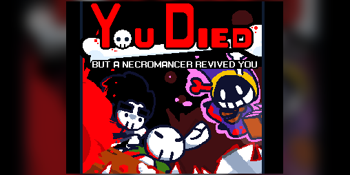 Cover image for (GAME JAM 2016) You Died: But a Necromancer Revived You