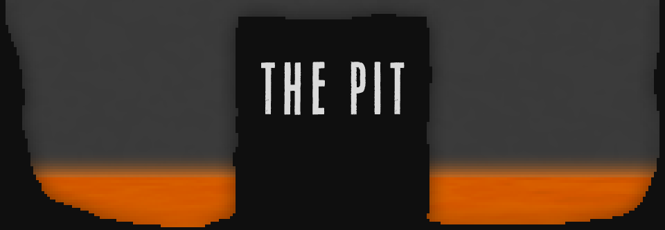 The Pit