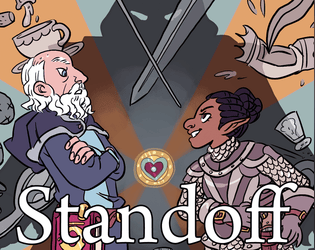 Standoff   - A game about telling ridiculous stories together. 