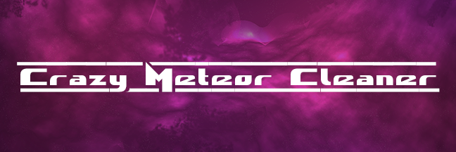 Crazy Meteor Cleaner