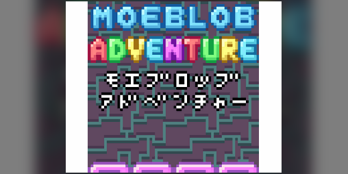 Moeblob Adventure by M.S.T.O.P.