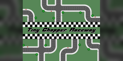 Cover image for Tiny Chopper Raceway